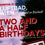 two and a half birthdays @ luftbad, wien || Sat, 27.02.10
