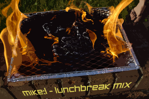 mike:l - lunchbreak mix
